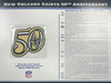 Écusson Willabee &amp; Ward du 50e anniversaire des New Orleans Saints 2016 avec carte de statistiques