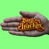 Keep On Truckin' Patch Vehicle Script Saying Embroidered Iron On