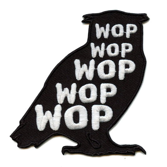 Black Owl Wop Patch Artist Song Swag Embroidered Iron On