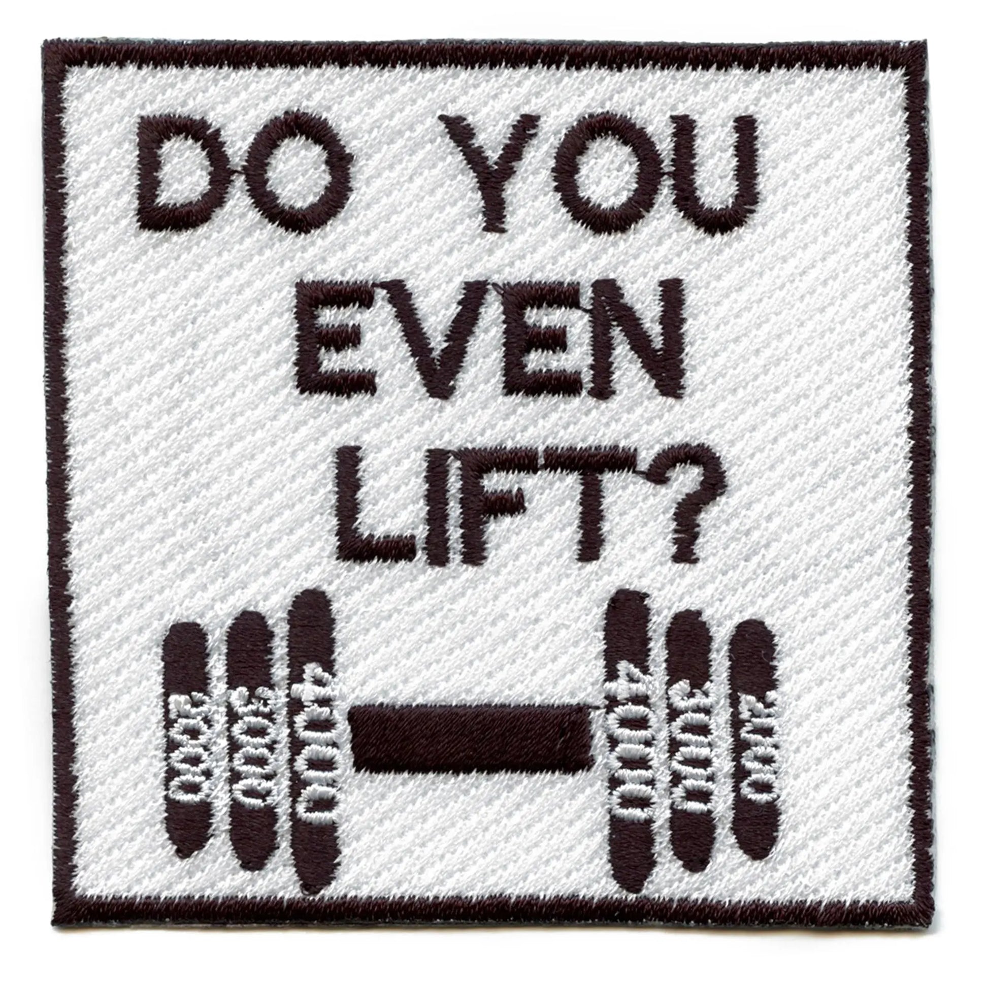 Funny Do You Even Lift? Weights Iron On Embroidered Patch 