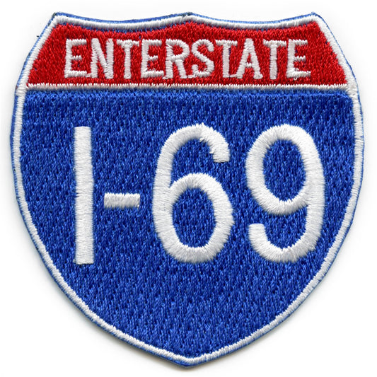 Funny Enterstate I-69 Highway Sign Logo Iron On Patch 