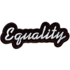 Cursive Equality Embroidered Iron On Patch 