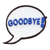 Goodbye Word Bubble Emoji Embroidered Iron On Patch 