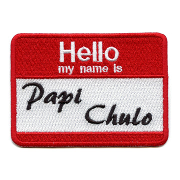 Hello My Name Is "Papi Chulo" Patch Name Tag Embroidered Iron On 