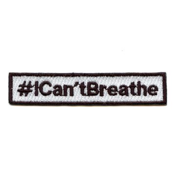 I Can't Breathe Hashtag Movement Box Logo Embroidered Iron On Patch 