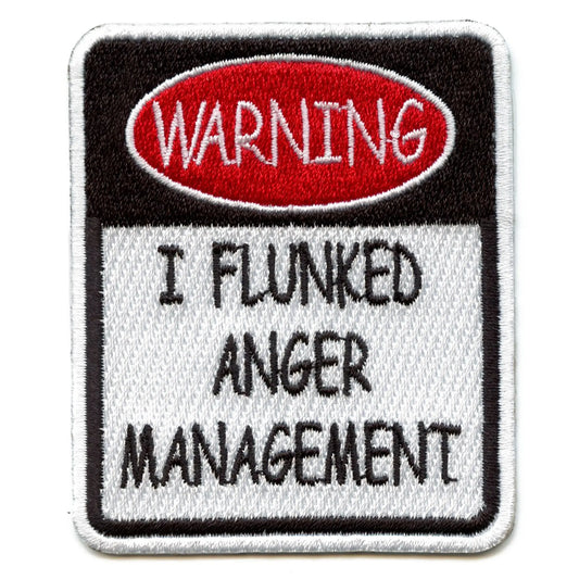 I Flunked Anger Management Patch Funny Meme Symbol Embroidered Iron On