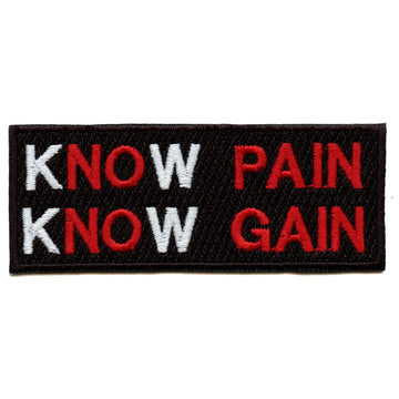 Know Pain Know Gain Embroidered Iron On Patch 