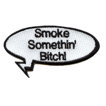 Trill Sweet James Jones Smoke Somethin B**ch Iron On Patch 