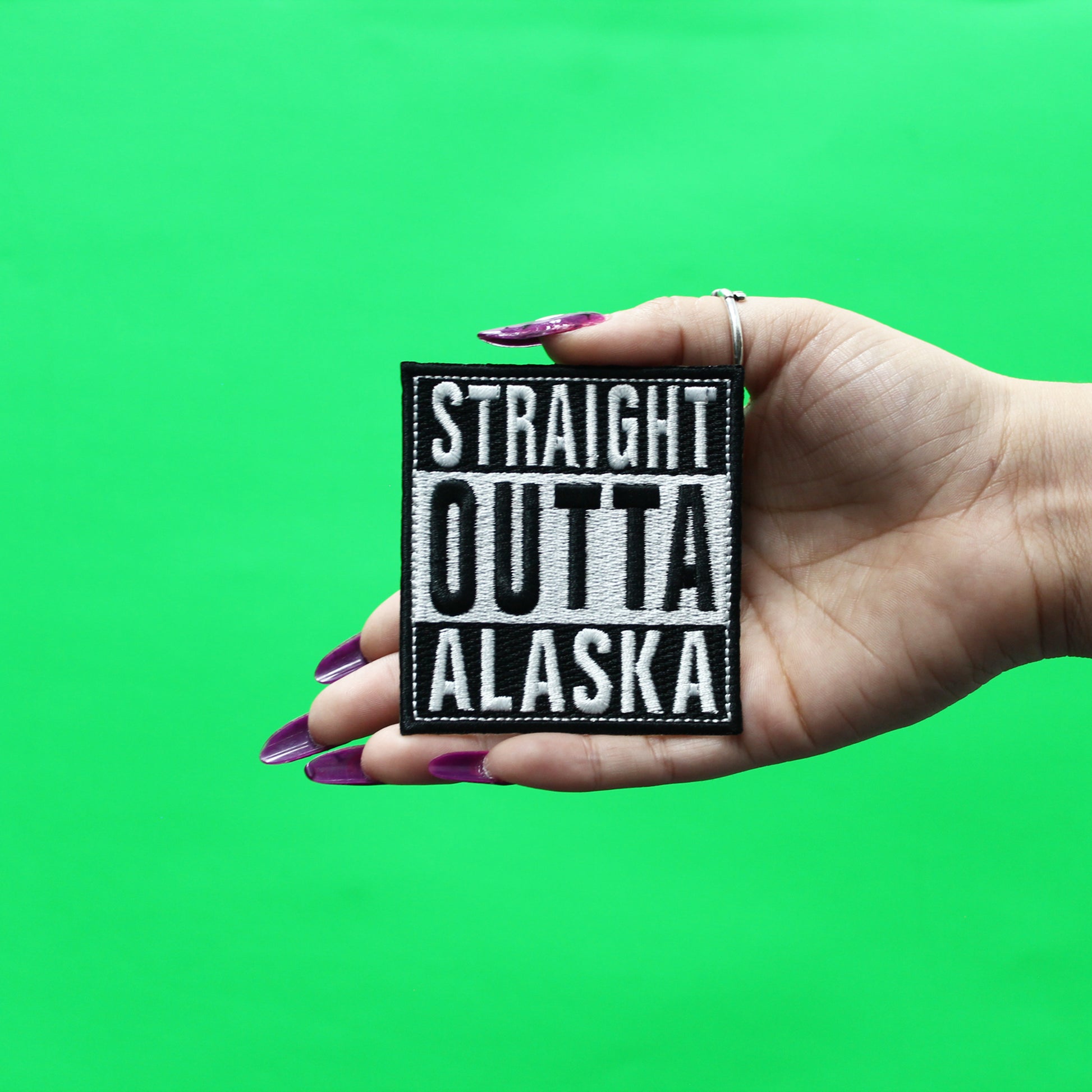 Straight Outta Alaska Patch Embroidered Iron On 