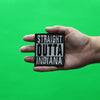 Straight Outta Indiana Patch Embroidered Iron On 