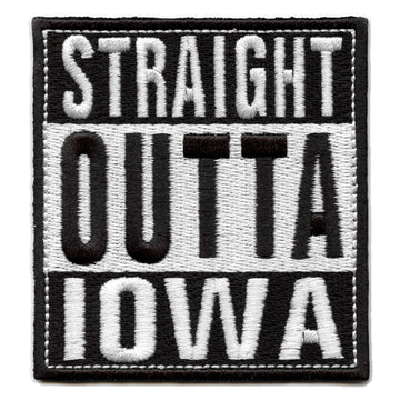 Straight Outta Iowa Patch Embroidered Iron On 