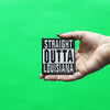 Straight Outta Louisiana Patch Embroidered Iron On 