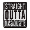 Straight Outta Massachusetts Patch Embroidered Iron On 