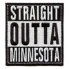 Straight Outta Minnesota Patch Embroidered Iron On 