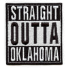 Straight Outta Oklahoma Patch Embroidered Iron On 