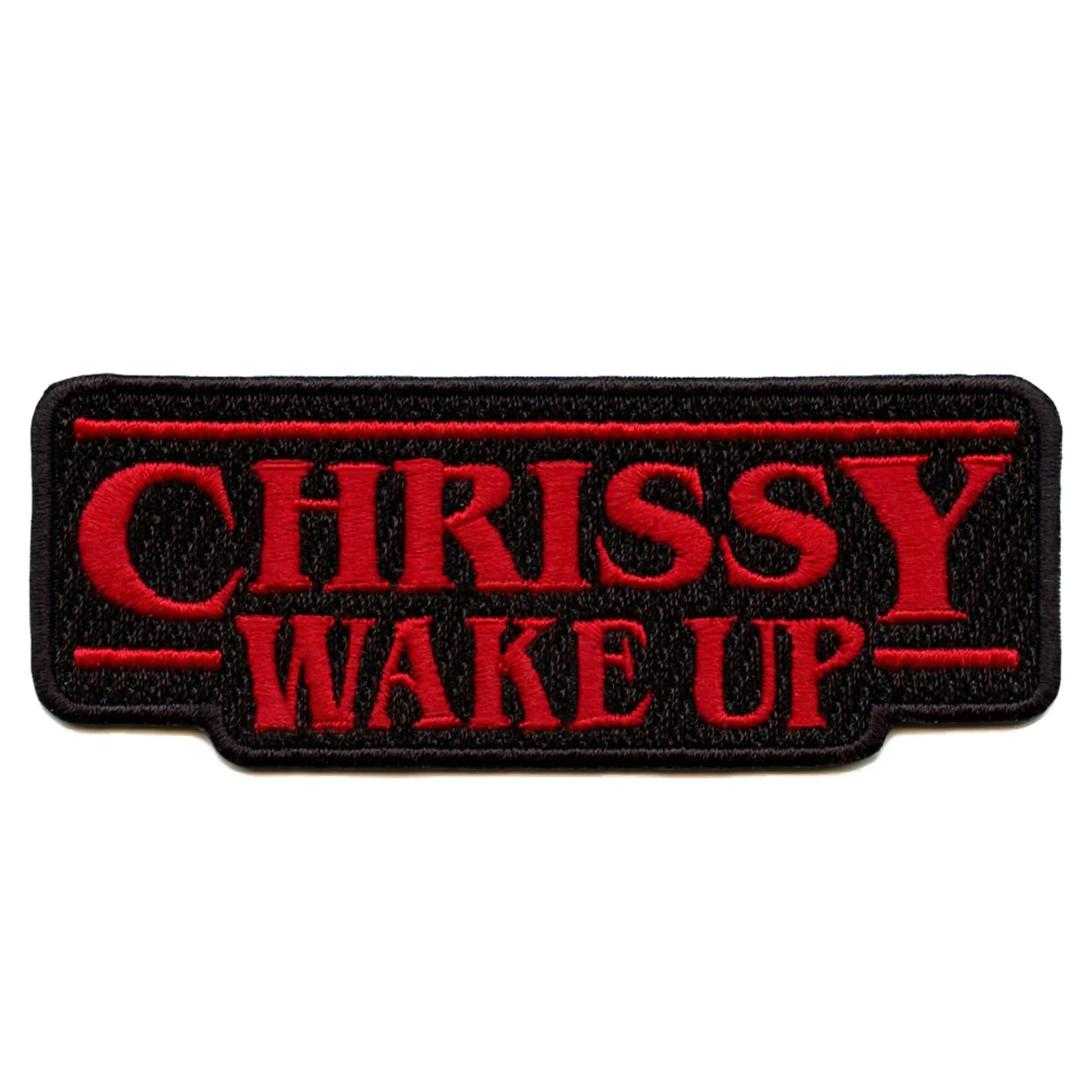 Chrissy Wake Up Patch Strange TV Horror Embroidered Iron On